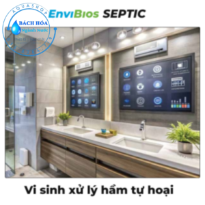 VI SINH XỬ LÝ HẦM TỰ HOẠI ENVIBIOS SEPTIC – GIẢI PHÁP SINH HỌC PHÂN HỦY CHẤT THẢI, KHỬ MÙI, GIẢM TẮC NGHẼN BỀN VỮNG